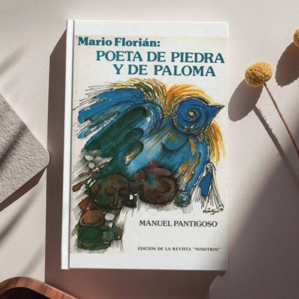 Mario Florián. Poeta de Piedra y de Paloma - Manuel Pantigoso Pecero