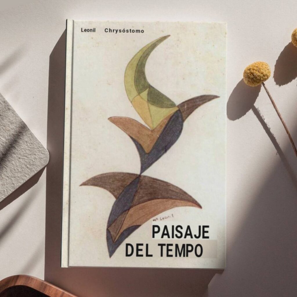 Paisaje del tiempo (poesía de Leonil Chrysóstomo. Prólogo, selección de textos y edición)